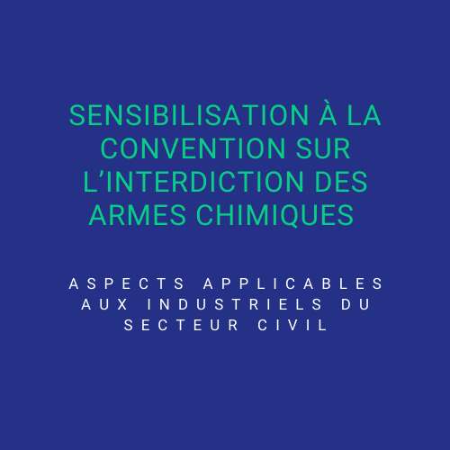 sensibilisation à la convention sur l'interdiction des armes chimiques